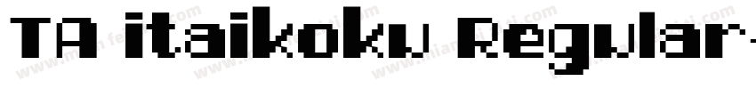 TA itaikoku Regular字体转换